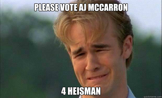 please vote AJ McCarron 4 Heisman   james vanderbeek crying