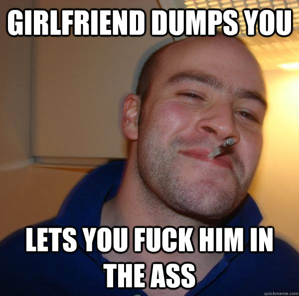 Girlfriend dumps you Lets you fuck him in the ass - Girlfriend dumps you Lets you fuck him in the ass  Misc