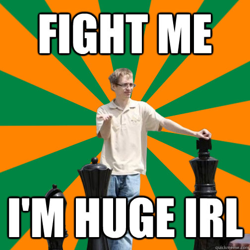 Fight Me I'm Huge IRL  UT Dallas Student