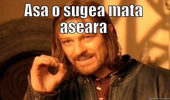 ASA O SUGEA MATA ASEARA  Boromir