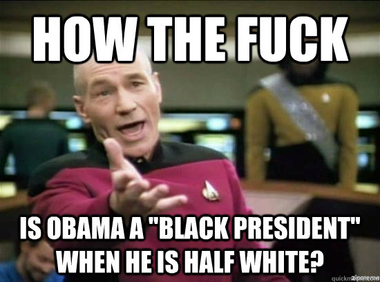 How the fuck is Obama a 
