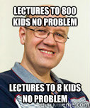 Lectures to 800 kids no problem lectures to 8 kids no problem  Zaney Zinke