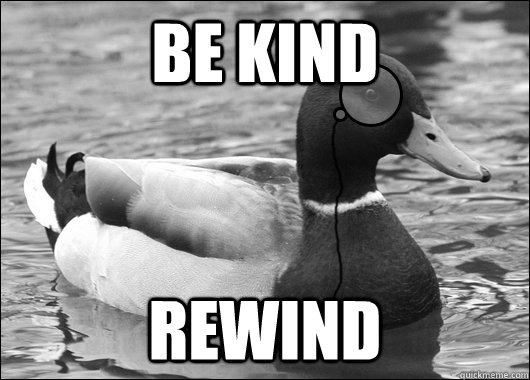 Be Kind Rewind  Outdated Advice Mallard