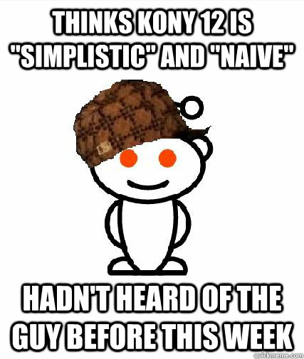 Thinks Kony 12 is 