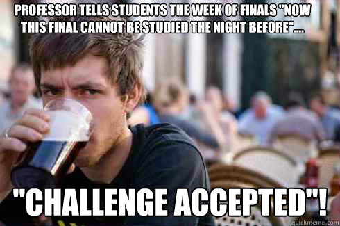 Professor tells students the week of finals 