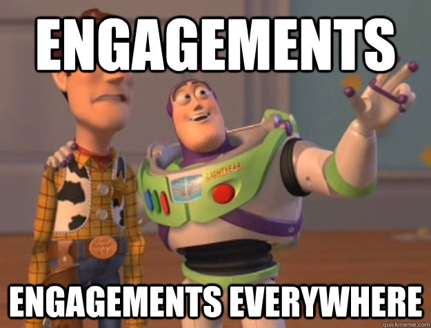 engagements engagements everywhere  Buzz Lightyear