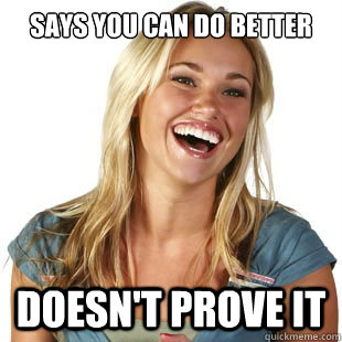 says you can do better doesn't prove it  Friendzone Fiona