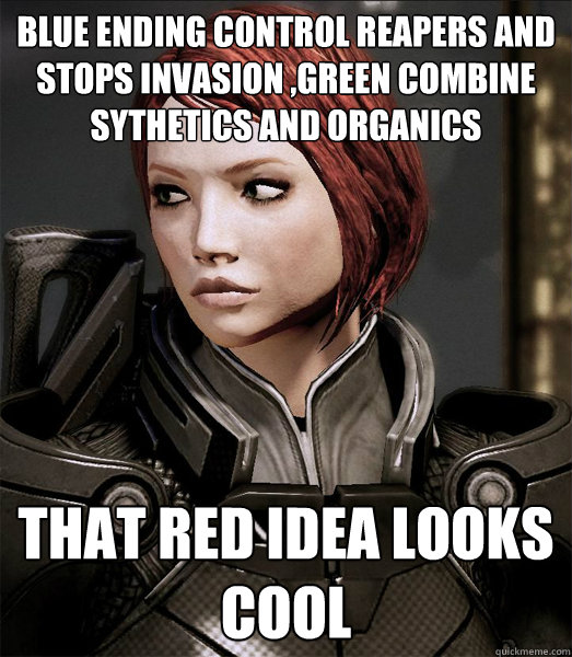 blue ending control reapers and stops invasion ,green combine sythetics and organics that red idea looks cool  