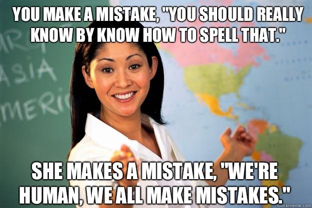 You make a mistake, 