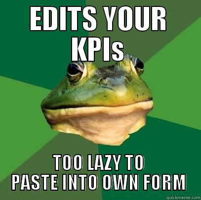 EDITS YOUR KPIS TOO LAZY TO PASTE INTO OWN FORM Foul Bachelor Frog