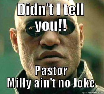 DIDN'T I TELL YOU!! PASTOR MILLY AIN'T NO JOKE Matrix Morpheus