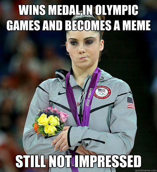 Wins medal in olympic games and becomes a meme still not impressed  McKayla Not Impressed