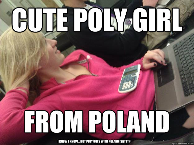 Cute poly girl from poland i know i know... but poly goes with poland isnt it?  