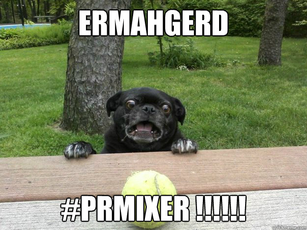 Ermahgerd #PRMixer !!!!!!  Berks Dog