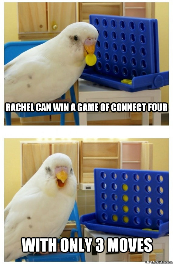 rachel can win a game of connect four with only 3 moves  