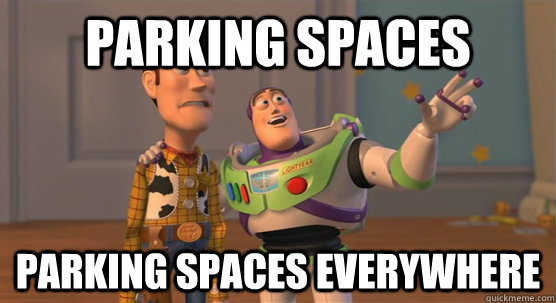 Parking spaces parking spaces everywhere  Toy Story Everywhere