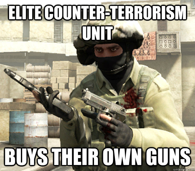 Elite Counter-Terrorism Unit Buys their own guns  Counter Strike Global Offensive