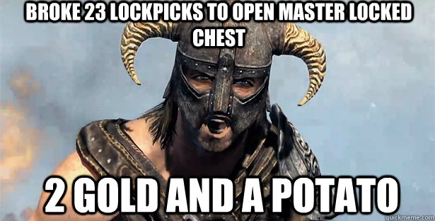 broke 23 lockpicks to open master locked chest 2 gold and a potato - broke 23 lockpicks to open master locked chest 2 gold and a potato  skyrim