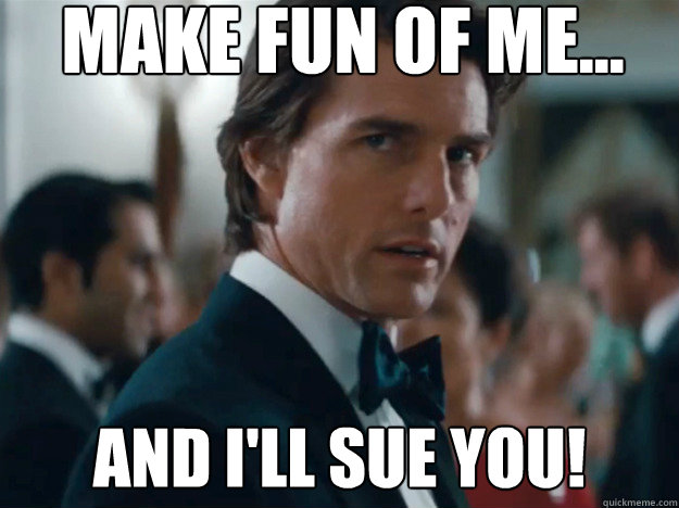 Make fun of me... and I'll sue you!  Scientology Cruise