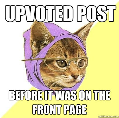 Upvoted post before it was on the front page  