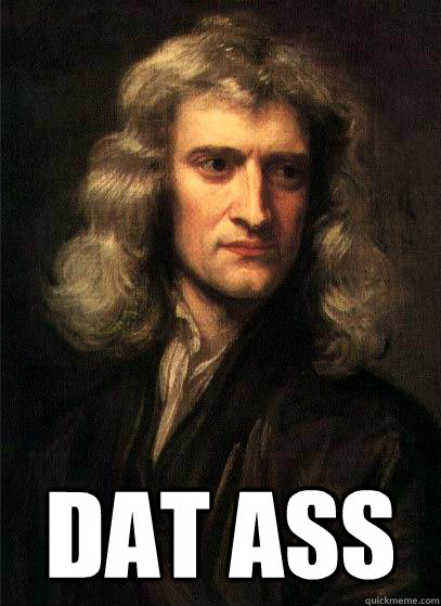  DAT ASS  Sir Isaac Newton