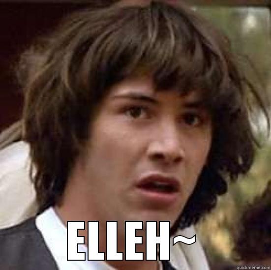  ELLEH~ conspiracy keanu