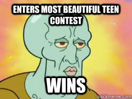Enters Most Beautiful teen contest wins  Handsome Squidward