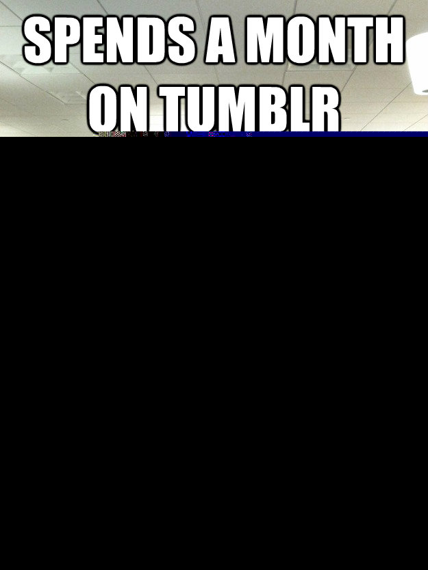 Spends a month on tumblr breaks svn with 200 commits day before deadline  Scumbag Programmer