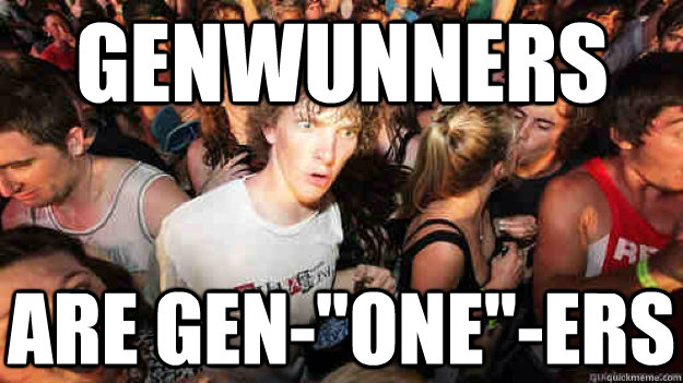 Genwunners are gen-