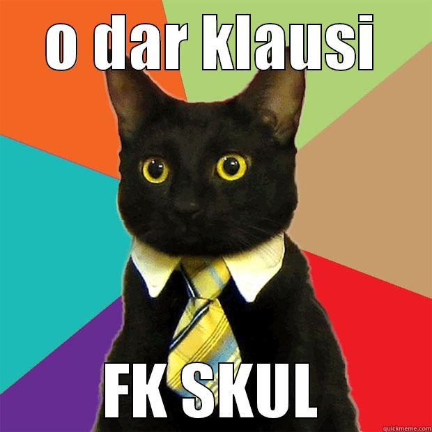 fk skul - O DAR KLAUSI FK SKUL Business Cat