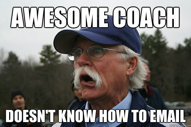 Awesome Coach Doesn't know how to email - Awesome Coach Doesn't know how to email  The Cross Country Coach