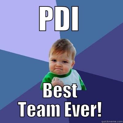PDI BEST TEAM EVER! Success Kid