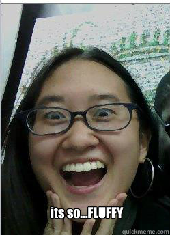 its so...FLUFFY - its so...FLUFFY  Surprised Asian Girl