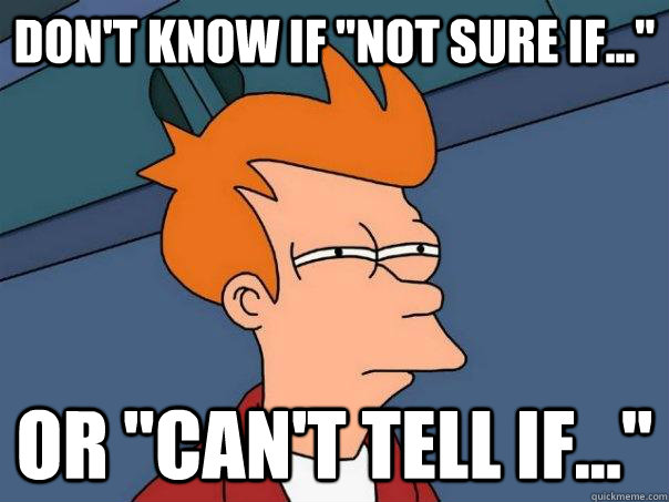 Don't know if 