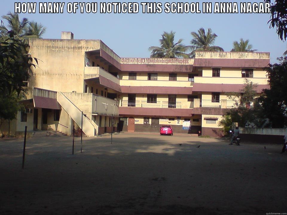 HOW MANY OF YOU NOTICED THIS SCHOOL IN ANNA NAGAR  Misc