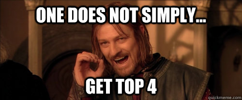 One does not simply... Get top 4  Mordor