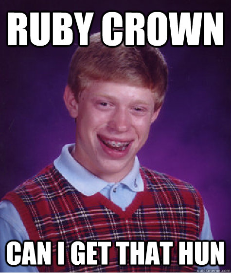 ruby crown can i get that hun - ruby crown can i get that hun  Misc