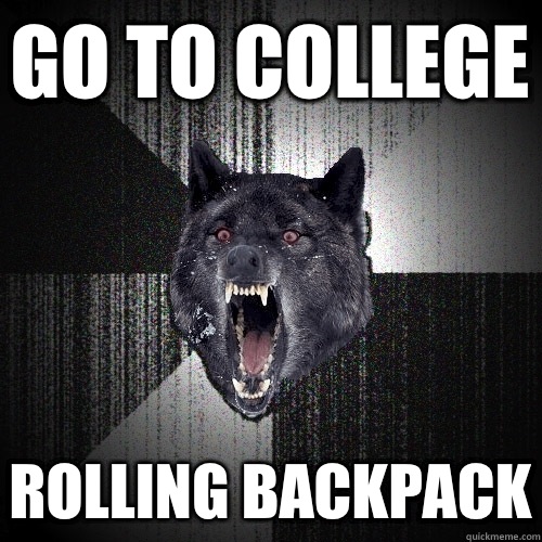 Go to college Rolling Backpack  Insanity Wolf