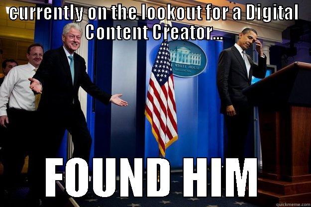 CURRENTLY ON THE LOOKOUT FOR A DIGITAL CONTENT CREATOR... FOUND HIM Inappropriate Timing Bill Clinton