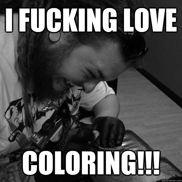 I fucking love Coloring!!! - I fucking love Coloring!!!  Iank