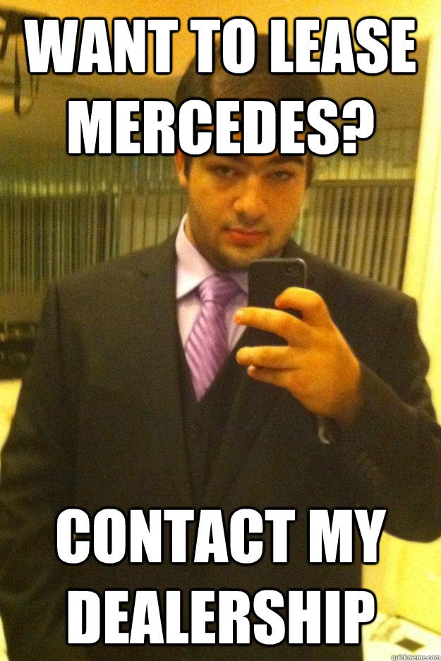 want to lease Mercedes? Contact my dealership  Successful Armenian Man