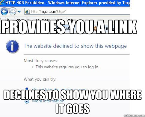 Provides you a link Declines to show you where it goes  