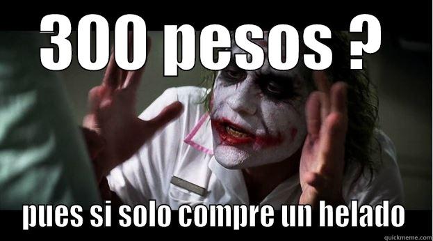 300 PESOS ? PUES SI SOLO COMPRE UN HELADO Joker Mind Loss