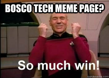 Bosco Tech meme page?   bosco tech meme page