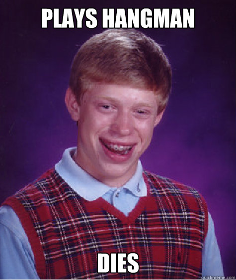plays hangman dies  - plays hangman dies   Misc