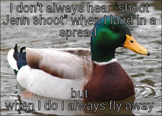 I DON'T ALWAYS HEAR 