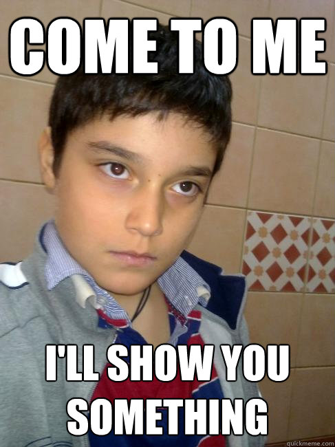 Come to me I'll show you something - Come to me I'll show you something  Gigolo kid