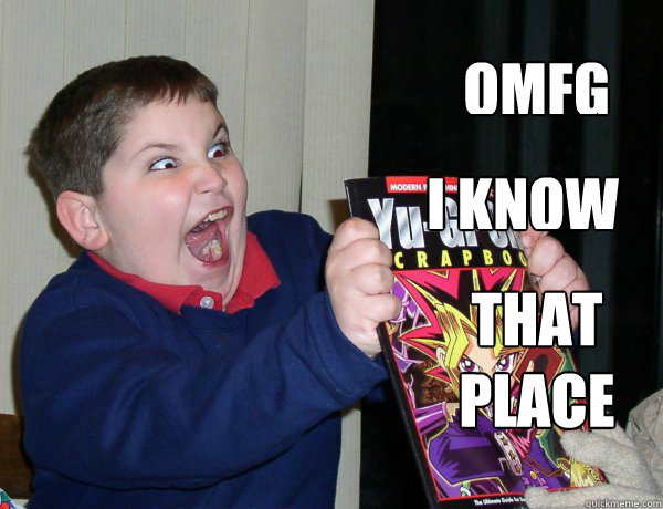 OMFG I KNOW  THAT PLACE  I know that place
