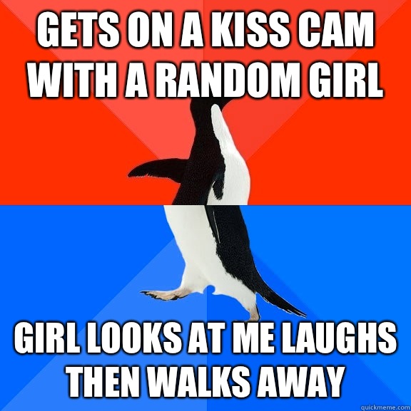 Gets on a kiss cam with a random girl Girl looks at me laughs then walks away  Socially Awesome Awkward Penguin