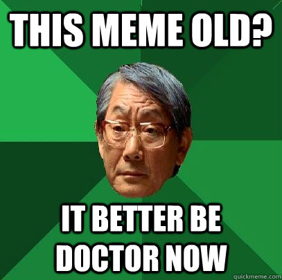 It better be doctor now - High Expectations Asian Father - quickmeme.